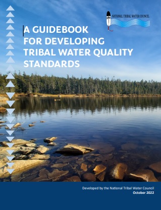 A Guidebook for Developing Tribal Water Quality Standards