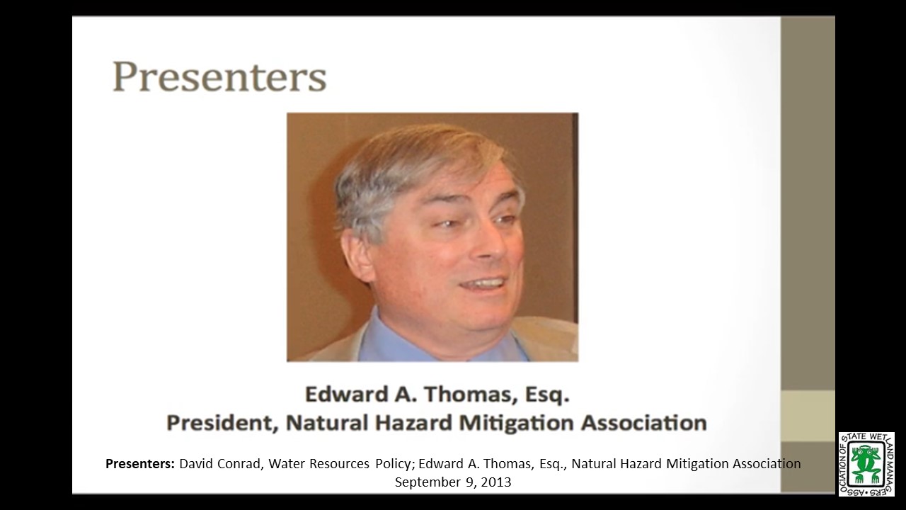 Part 3: Presenter: Edward A. Thomas, Esq. President, Natural Hazard Mitigation Association 