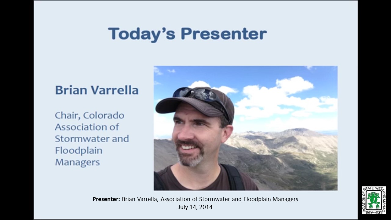 Part 3: Presenter: Brian Varrella, Chair, Colorado Association of Stormwater and Floodplain Managers 