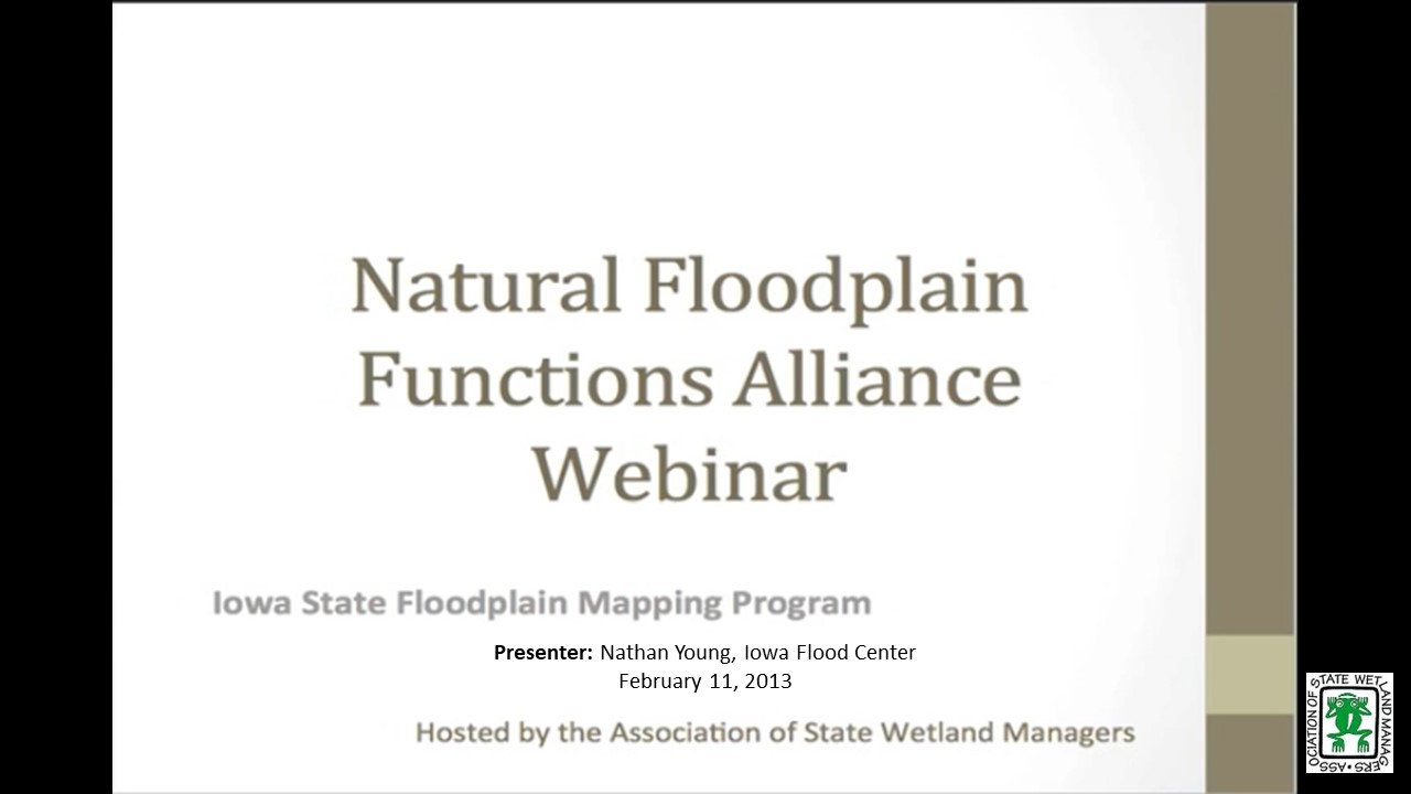 Part 1: Introduction: Jeanne Christie, ASWM; Presenter: Nathan Young, Iowa Flood Center