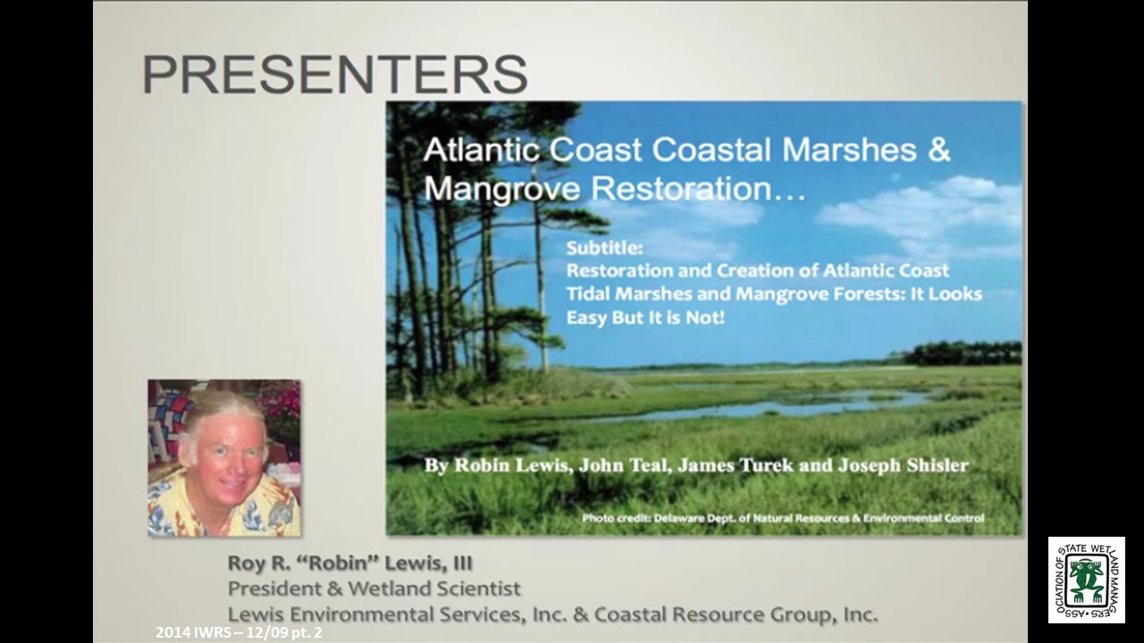 Part 2: Presenter: Robin Lewis, Lewis Environmental Services, Inc. & Coastal Resource Group, Inc.