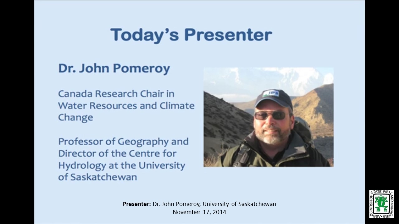 Part 3: Presenter: Dr. John Pomeroy, Centre for Hydrology, University of Saskatchewan